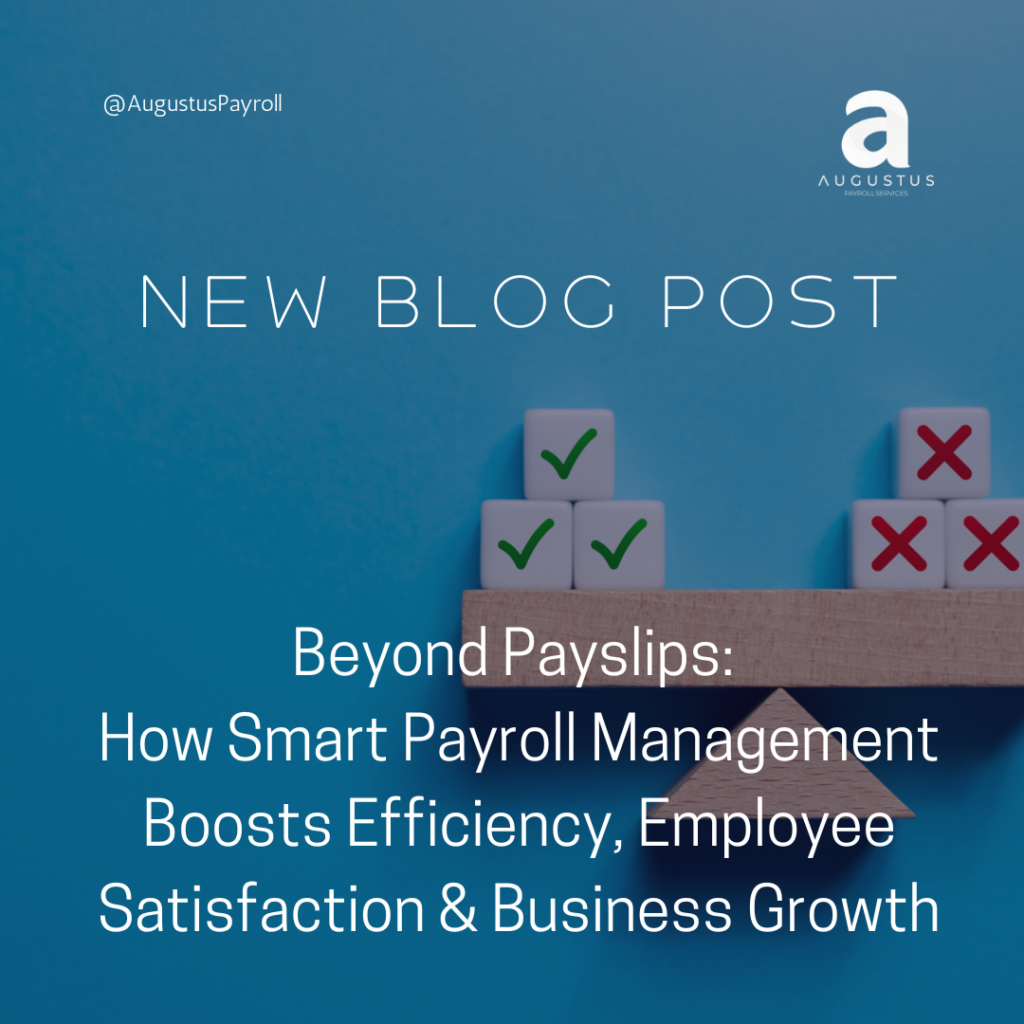 Beyond Payslips: How Smart Payroll Management Boosts Efficiency, Employee Satisfaction & Business Growth