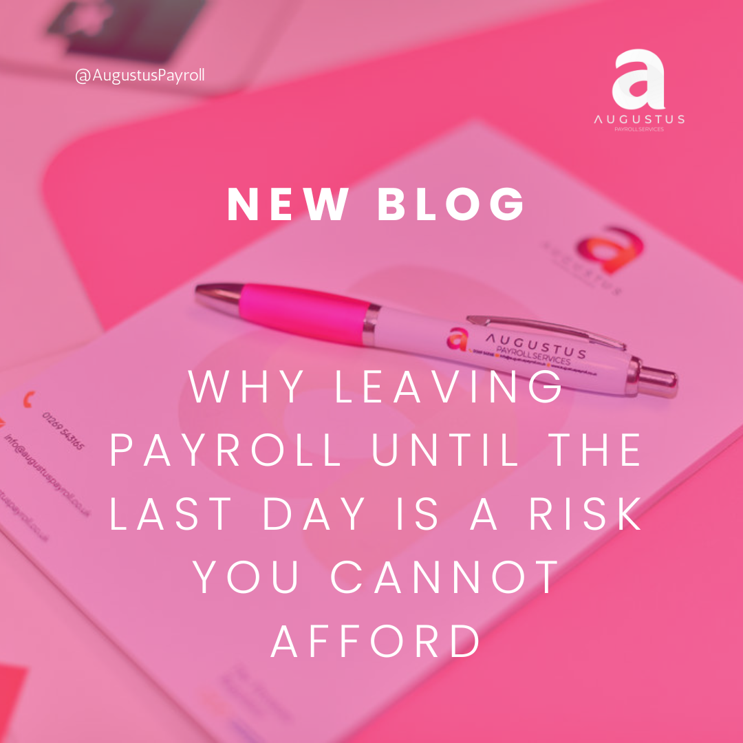 Why Leaving Payroll Until the Last Day Is a Risk You Cannot Afford