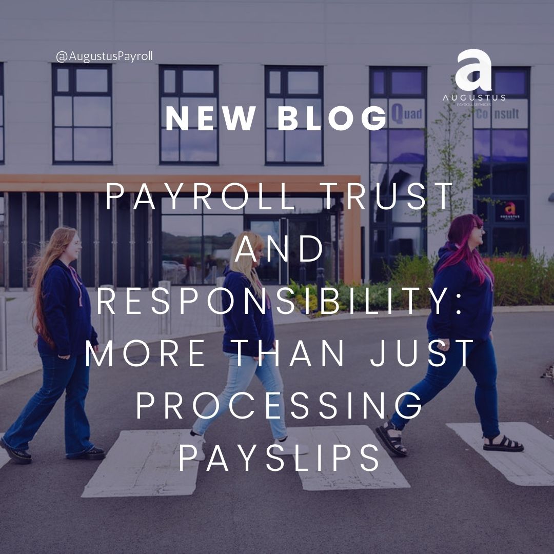 Payroll Trust and Responsibility: More Than Just Processing Payslips